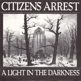 Citizen's Arrest A Light In The Darkness 7